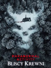 Paranormal activity: Bliscy krewni