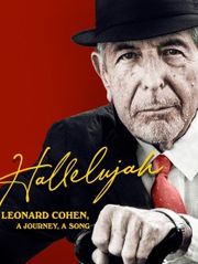 Hallelujah: Leonard Cohen, a Journey, a Song
