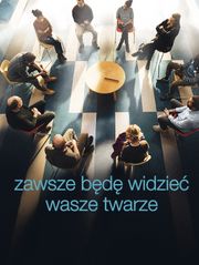 Zawsze będę widzieć wasze twarze