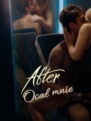 After. Ocal mnie
