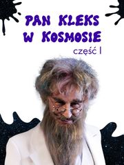 Pan Kleks w Kosmosie część 1