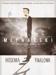 Młynarski. Piosenka finałowa