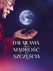 Dalajlama. Przez mądrość do szczęścia