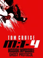 Mission: Impossible – Ghost Protocol
