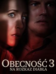 Obecność 3: Na rozkaz diabła