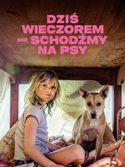 Dziś wieczorem nie schodzimy na psy