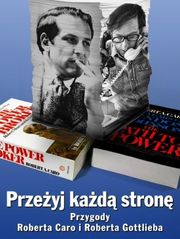 Przeżyj każdą stronę: Przygody Roberta Caro i Roberta Gottlieba