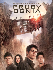 Więzień labiryntu: Próby ognia