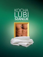 Kocha, lubi, szanuje