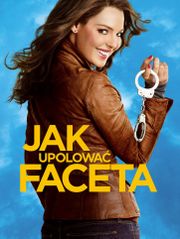 Jak upolować faceta?