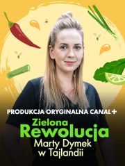 Zielona rewolucja Marty Dymek w Tajlandii