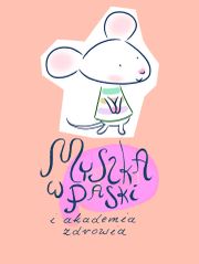 Myszka w Paski: Akademia Zdrowia