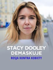 Stacey Dooley demaskuje: Rosja Kontra Kobiety