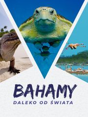 Bahamy. Daleko od świata