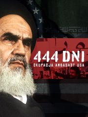 444 dni. Okupacja ambasady USA