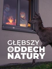 Głębszy oddech natury