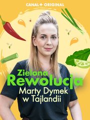 Zielona rewolucja Marty Dymek w Tajlandii