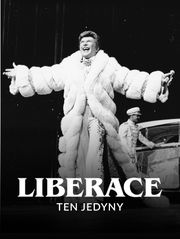 Liberace. Ten jeden jedyny