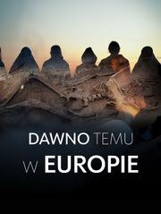 Dawno temu w Europie