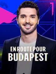 En route pour Budapest l'émission