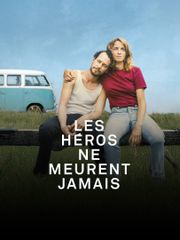 Les héros ne meurent jamais