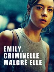 Emily, criminelle malgré elle