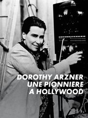 Dorothy Arzner - une pionnière à Hollywood