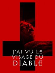 J'ai vu le visage du diable