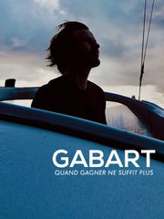 Gabart, quand gagner ne suffit plus