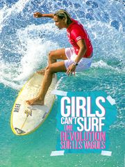 Girls Can't Surf : une révolution sur les vagues