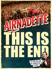 Airnadette : This Is the End