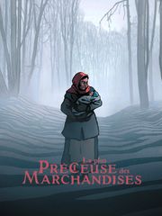La plus précieuse des marchandises