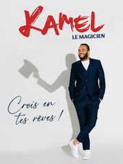Kamel le magicien : Crois en tes rêves !