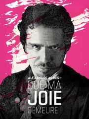 Alexandre Astier : Que ma joie demeure !