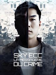 Sky ECC - la messagerie du crime