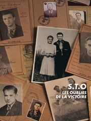 S.T.O. Les oubliés de la victoire