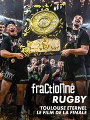 Toulouse éternel : le film de la finale