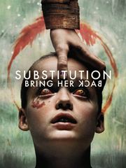 Substitution. Bring Her Back