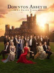 Downton Abbey III : Le grand final