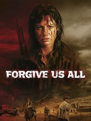 Forgive Us All
