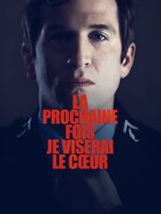 La prochaine fois je viserai le coeur