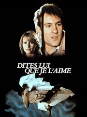 Dites-lui que je l'aime