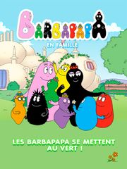 Les Barbapapa se mettent au vert