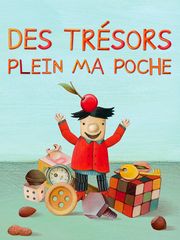 Des trésors plein ma poche