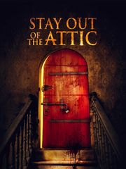 Stay Out of the Attic