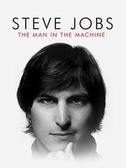 Steve Jobs : The Man in the Machine