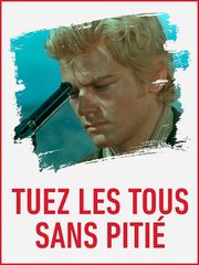 Tuez-les tous sans pitié