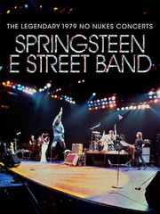 The Legendary 1979 No Nukes Concerts - Springsteen E Street Band