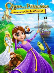 Le cygne et la princesse : Aventures chez les pirates !