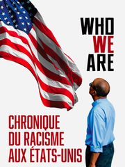 Who we are : Chronique du racisme aux Etats-Unis
